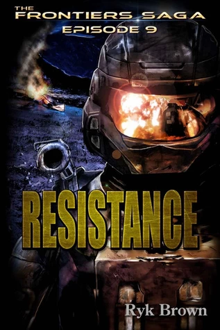 Resistance (The Frontier Saga #9) by Ryk Brown