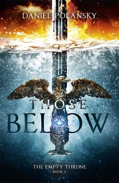 Those Below (The Empty Throne #2) by Daniel Polansky