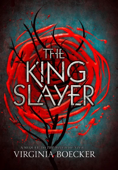 The King Slayer (The Witch Hunter #2) by Virginia Boecker