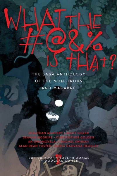 What the #@&% Is That? by John Joseph Adams, Douglas Cohen