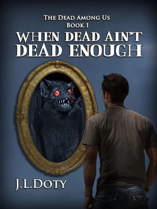 When Dead Ain't Dead Enough