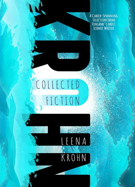 Leena Krohn: Collected Fiction