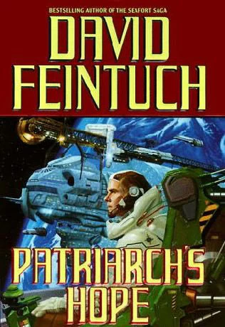 Patriarch's Hope (Seafort Saga #6) by David Feintuch