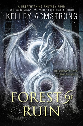 Forest of Ruin (Age of Legends #3) by Kelley Armstrong