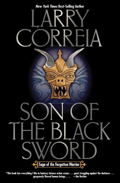 Son of the Black Sword (Saga of the Forgotten Warrior #1) by Larry Correia