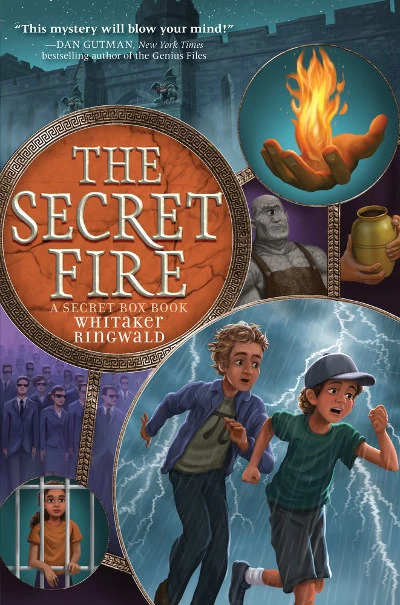 The Secret Fire (The Secret Box #3) by Whitaker Ringwald