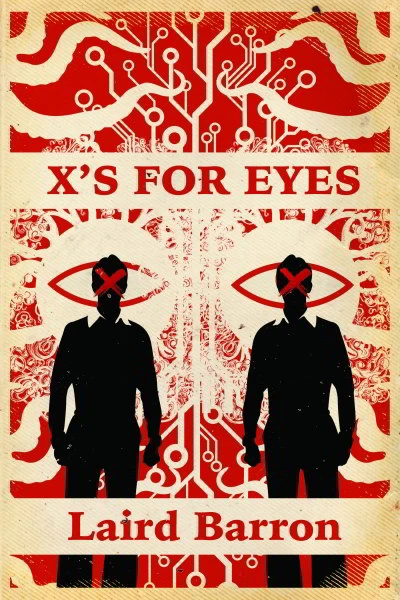 X's for Eyes by Laird Barron