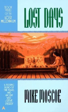 Lost Days (Lost Millennium #3) by Mike Moscoe