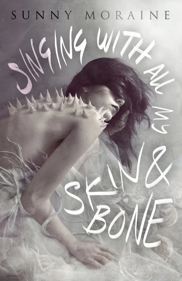 Singing with All My Skin and Bone