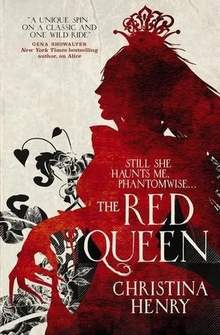 Red Queen (The Chronicles of Alice #2) by Christina Henry