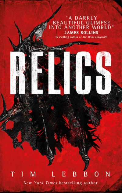 Relics (Relics #1) by Tim Lebbon