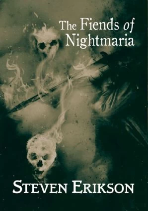 The Fiends of Nightmaria (Tales of Bauchelain and Korbal Broach) by Steven Erikson