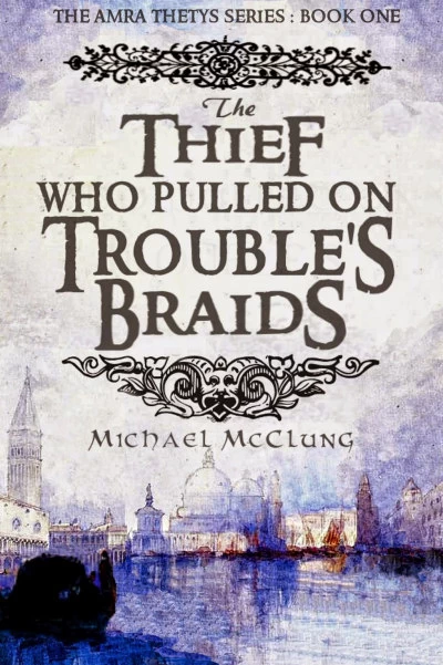 The Thief Who Pulled on Troubles Braids