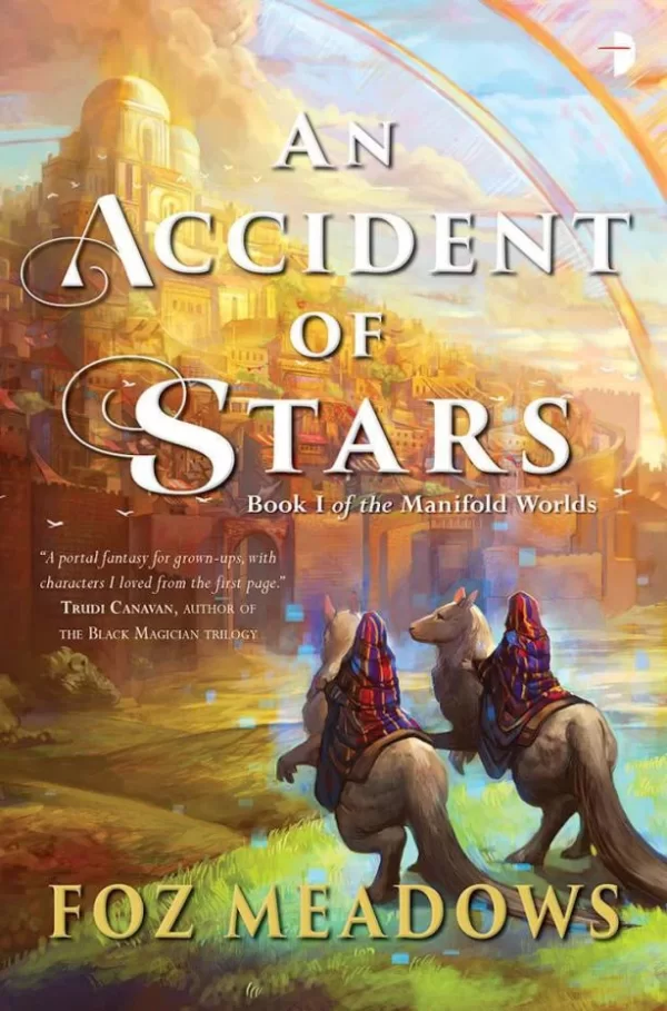 An Accident of Stars (Manifold Worlds #1) by Foz Meadows