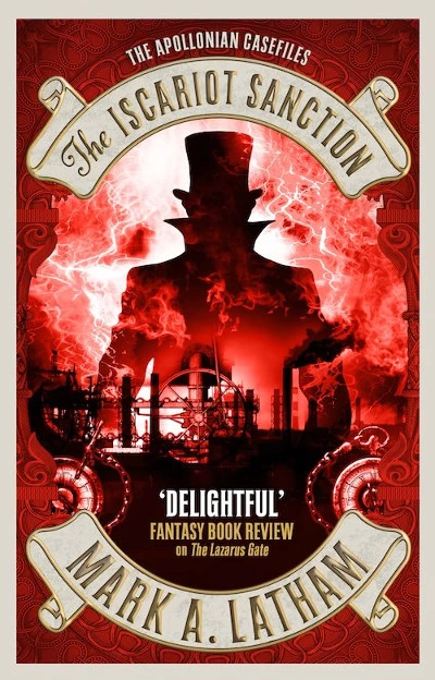 The Iscariot Sanction (The Apollonian Casefiles #2) by Mark A. Latham