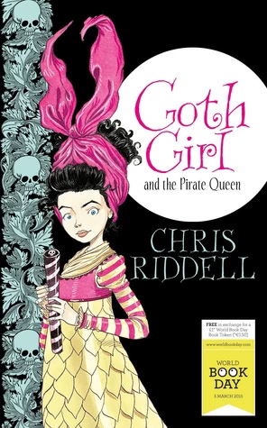 Goth Girl and the Pirate Queen (Goth Girl) by Chris Riddell