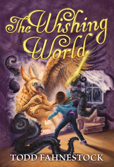 The Wishing World by Todd Fahnestock