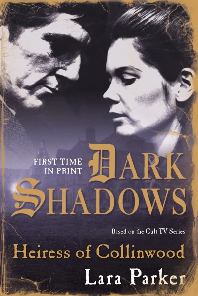 Heiress of Collinwood (Dark Shadows) by Lara Parker