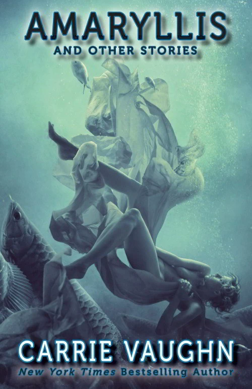 Amaryllis and Other Stories by Carrie Vaughn