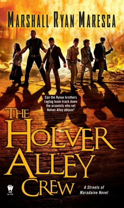 The Holver Alley Crew (Streets of Maradaine #1) by Marshall Ryan Maresca