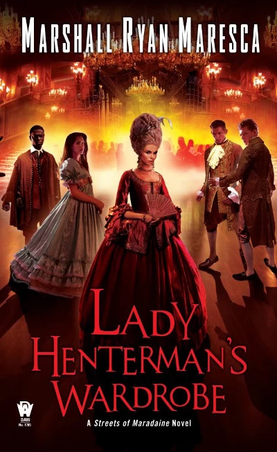 Lady Henterman's Wardrobe (Streets of Maradaine #2) by Marshall Ryan Maresca