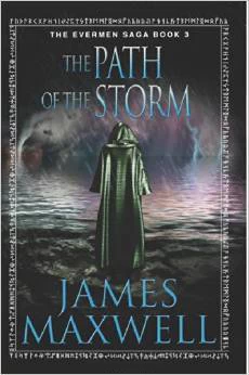 The Path of the Storm (Evermen Saga #3) by James Maxwell