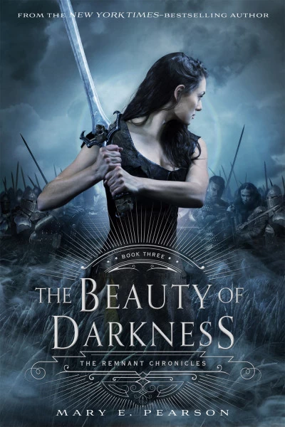 The Beauty of Darkness (The Remnant Chronicles #3) by Mary E. Pearson