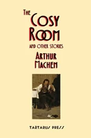 The Cosy Room and Other Stories by Arthur Machen