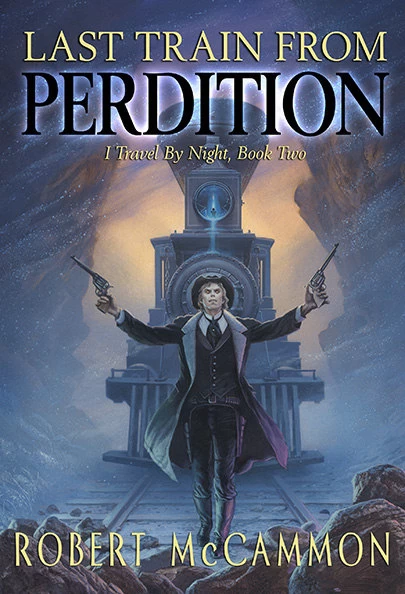 Last Train from Perdition (I Travel by Night #2) by Robert R. McCammon