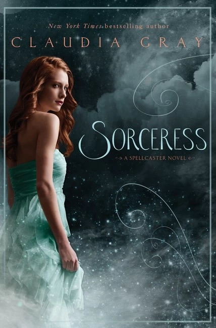 Sorceress (Spellcaster #3) by Claudia Gray