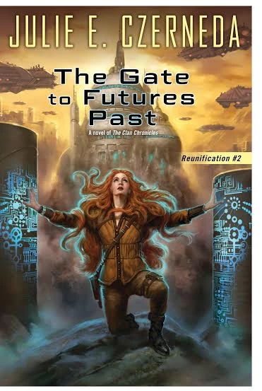 The Gate to Futures Past (Reunification #2) by Julie E. Czerneda