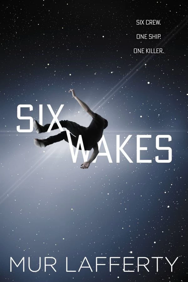 Six Wakes by Mur Lafferty