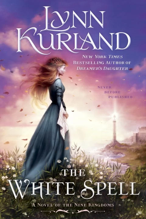 The White Spell (Nine Kingdoms #10) by Lynn Kurland