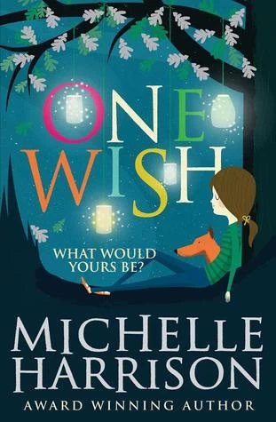 One Wish (The Thirteen Treasures) by Michelle Harrison