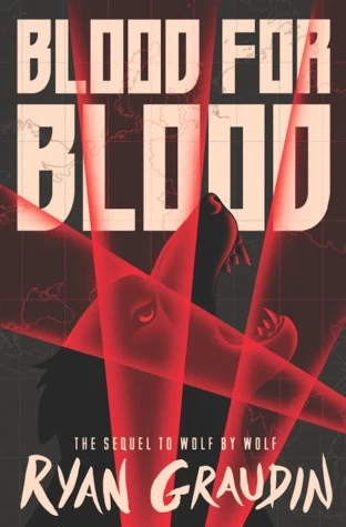 Blood for Blood (Wolf by Wolf #2) by Ryan Graudin