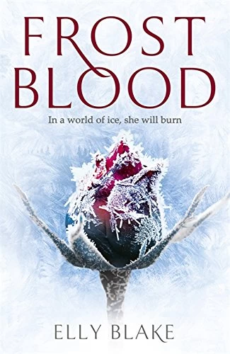 Frostblood (The Frostblood Saga #1) by Elly Blake