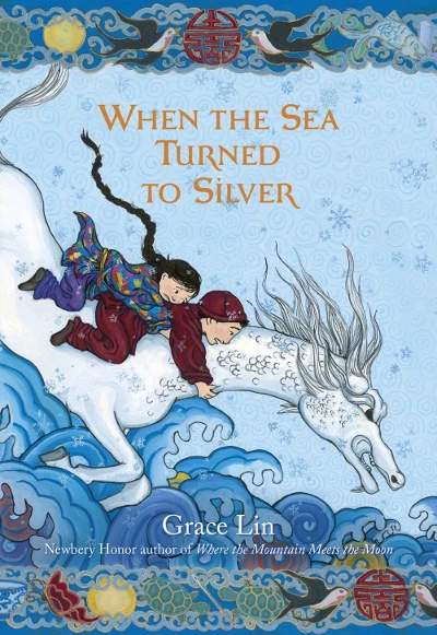 When the Sea Turned to Silver by Grace Lin