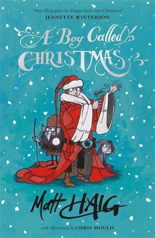 A Boy Called Christmas (Christmas #1) by Matt Haig