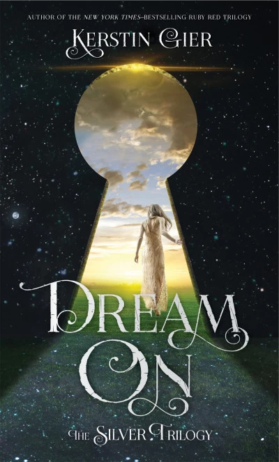 Dream On (The Silver Trilogy #2) by Kerstin Gier