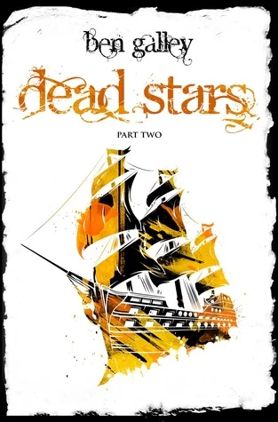 Dead Stars - Part Two (Emaneska #4) by Ben Galley