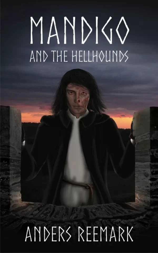 Mandigo and the Hellhounds (The Mandigo Trilogy #1) by Anders Reemark