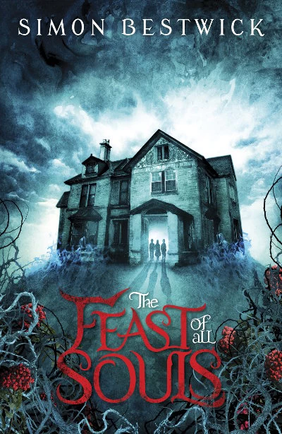 The Feast of All Souls by Simon Bestwick