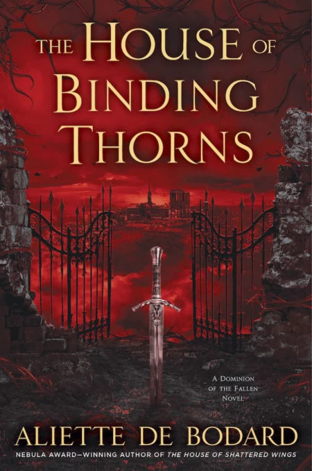 The House of Binding Thorns (A Dominion of the Fallen #2) by Aliette de Bodard