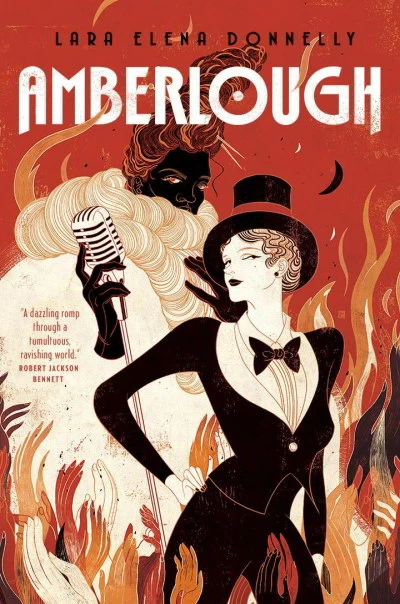 Amberlough (Amberlough Dossier #1) by Lara Elena Donnelly