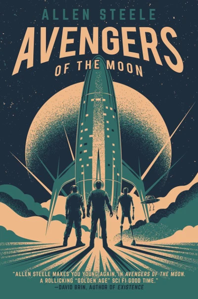 Avengers of the Moon by Allen Steele