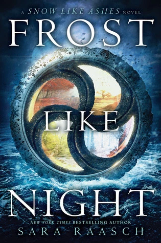 Frost Like Night (Snow Like Ashes #3) by Sara Raasch