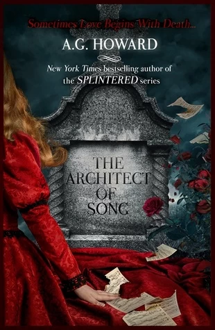 The Architect of Song (Haunted Hearts Legacy #1) by A. G. Howard