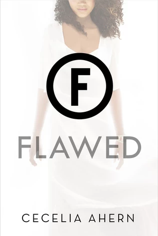 Flawed (Flawed #1) by Cecelia Ahern