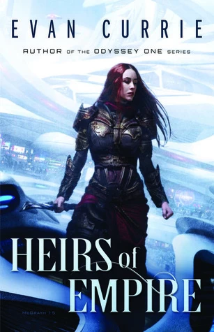 Heirs of Empire (The Scourwind Legacy #1) by Evan Currie