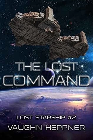 The Lost Command (Lost Starship Series #2) by Vaughn Heppner